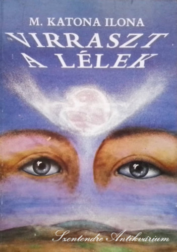 M. Katona Ilona - Virraszt a l�lek (Saj�t k�ppel!)