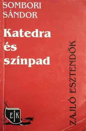 Sombori Sndor - Katedra s sznpad - Zajl esztendk III.