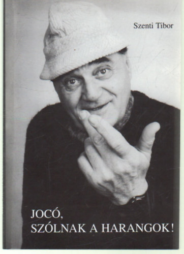 Szenti Tibor - Jocó, szólnak a harangok! Dedikált !!