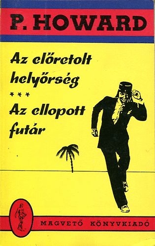 Rejt� Jen� - Az el�retolt hely�rs�g - Az ellopott fut�r (P. Howard)