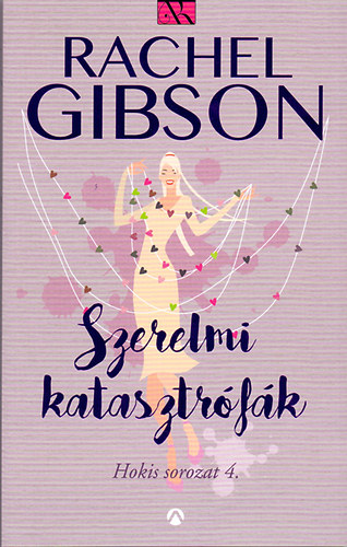 Rachel Gibson - Szerelmi katasztrfk