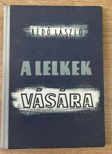 Bed Lszl - A lelkek vsra (az imperialista hadseregek katoninak ideolgiai...)