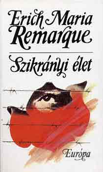 Erich Maria Remarque - Szikr�nyi �let