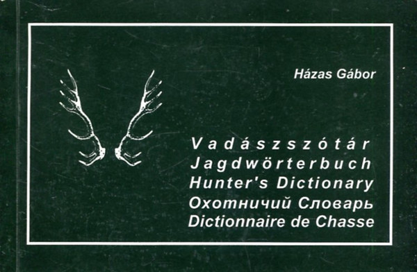 Hzas Gbor - Vadszsztr (magyar, nmet, angol, orosz, francia)