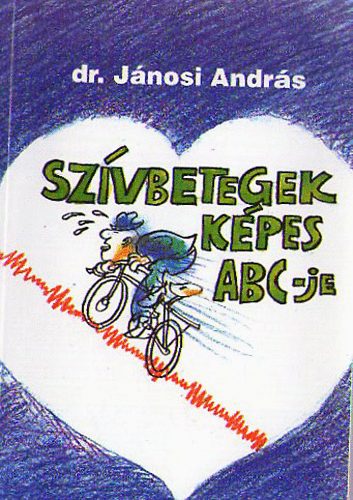 Dr. Jnosi Andrs - Szvbetegek kpes ABC-je