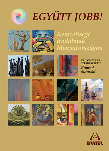 Együtt jobb! - Nemzetiségi irodalmak Magyarországon