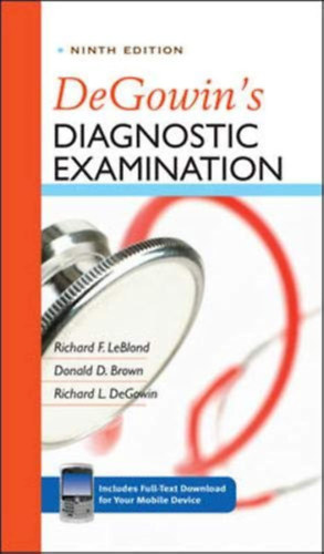 Donald Brown, Richard DeGowin Richard LeBlond - DeGowin's Diagnostic Examination, Ninth Edition