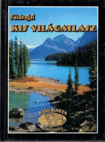 Sasi Attila  ( szerk.) - Fldrajzi kis vilgatlasz  ( orszglexikonnal - zszlkkal )