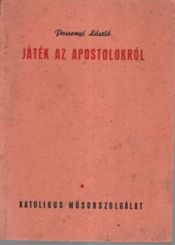 Possonyi László - Játék az apostolokról