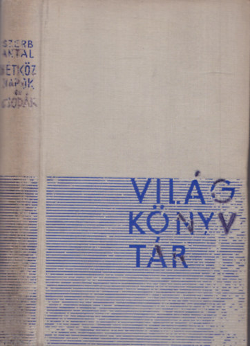 Szerb Antal - H�tk�znapok �s csod�k (I. kiad�s)