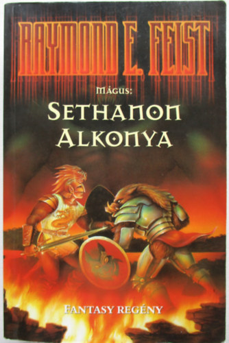 Raymond E. Feist - Sethanon alkonya