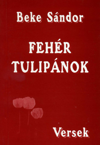 Beke S�ndor - Feh�r tulip�nok