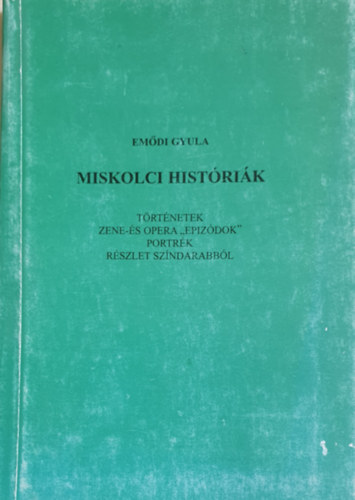 Emdi Gyula - Miskolci histrik