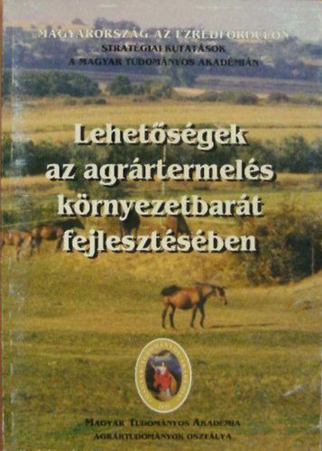 Kozár Ferenc - Lehetőségek az agrártermelés környezetbarát fejlesztésében