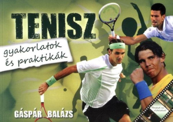 Gspr Balzs - Tenisz - gyakorlatok s praktikk