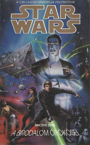 Timothy Zahn - Star Wars: A Birodalom �r�k�sei /A Thrawn-tril�gia 1. k�tete/