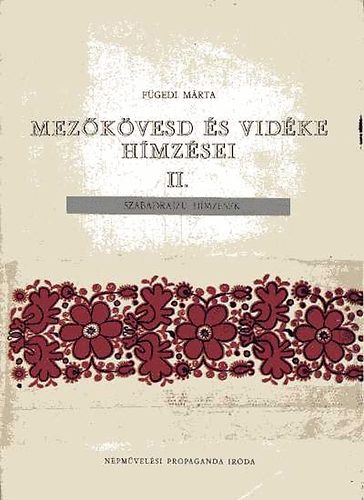 Fgedi Mrta - Mezkvesd s vidke hmzsei II.
