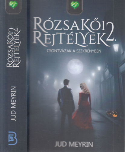 Megyeri Judit - R�zsak�i rejt�lyek 2. - Csontv�zak a szekr�nyben