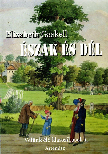 Elizabeth Gaskell - �szak �s D�l