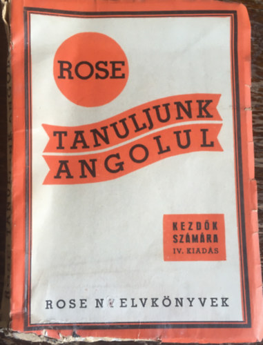 Rose Károly - Tanuljunk angolul- Kezdők számára