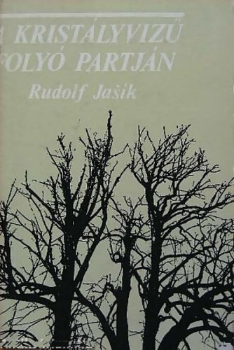 Rudolf Jasik - A krist�lyviz� foly� partj�n