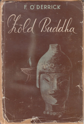 Felix O'Derrick - A z�ld buddha