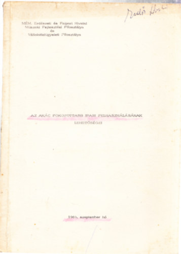 Az akác fokozottabb ipari felhasználásának lehetőségei (25 db. eredeti fényképpel)
