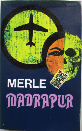 Robert Merle - Madrapur