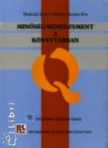Skaliczki Judit; Zalain�kov�cs �va - Min�s�gmenedzsment a k�nyvt�rban