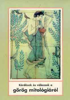 Petz Gy�rgy - K�rd�sek �s v�laszok a g�r�g mitol�gi�r�l