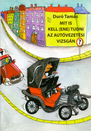 Dur Tams - Mit is kell(ene) tudni az autvezetsi vizsgn?