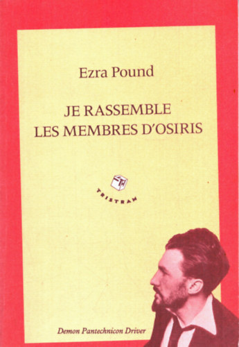 Ezra Pound - Je Rassemble les membres D'osiris