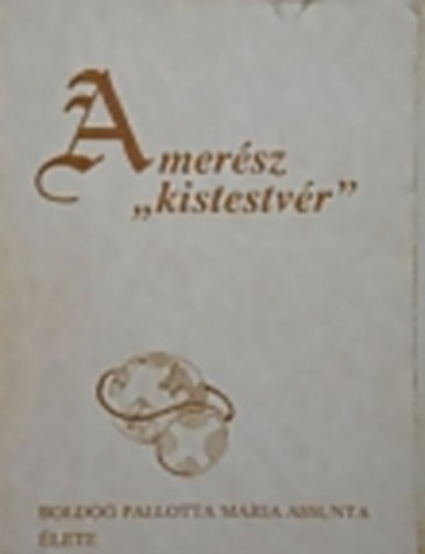 Paola Dal Pra - A merész "kistestvér"Boldog Pallotta Mária Assunta élete