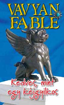 Vavyan Fable - Kedves, mint egy kjgyilkos