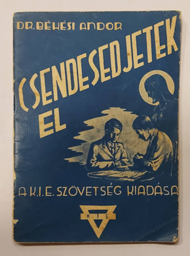dr. B�k�si Andor - Csendesedjetek el (Tizenegy elm�lked�s)