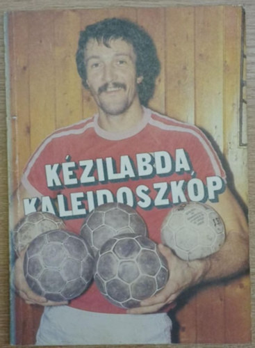 Koml�si G�bor  (szerk.) - K�zilabda Kaleidoszk�p '84