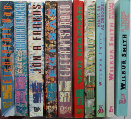 Wilbur Smith - 10 db W.S kötet (Gyémántvadászok, Kiálts rá az ördögre, Vad Igazság, Aranybánya, Elefántsirató, Égi sas, Jön a farkas, stb..)