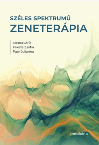 Fekete Zsfia - Par Julianna - Szles spektrum zeneterpia