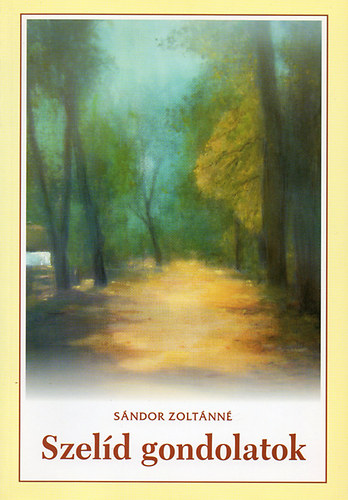 Sndor Zoltnn - Szeld gondolatok