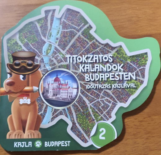 Bogn�r Tam�s  D�vid �d�m (illus.) - Titokzatos kalandok Budapesten - Id�utaz�s Kajl�val 2. (Dedu Kft.)