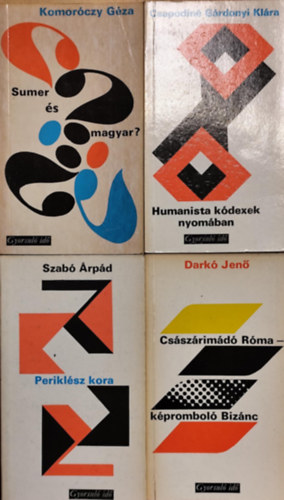 Csapodiné Gárdonyi Klára, Szabó Árpád, Darkó Jenő Komoróczy Géza - 4 db a Gyorsuló idő sorozatból