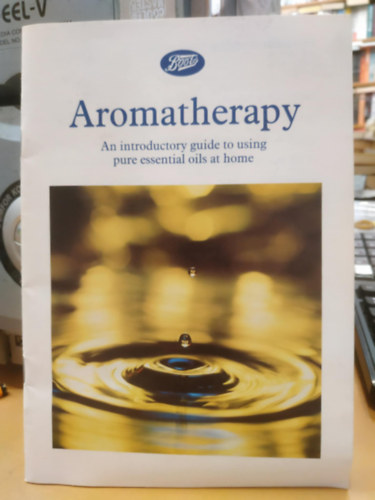 The Boots Company - Boots - Aromatherapy: An introductory guide to using pure essential oils at home