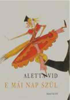 Aletta Wid - E m�i nap sz�l
