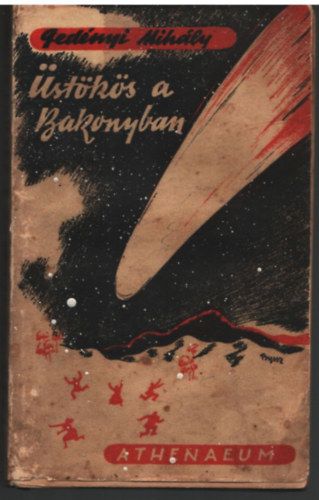 Gedényi Mihály - Üstökös a Bakonyban