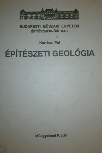 Kertész Pál - Építészeti geológia
