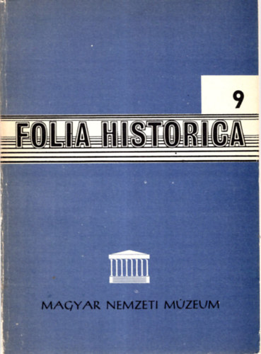 F�lep Ferenc  (szerk.) - Folia Historica 9.