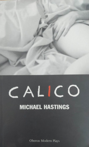 Michael Hastings - Calico (angol nyelv)