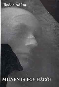 Bodor �d�m - Milyen is egy h�g�?