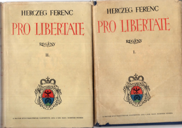 Herczeg Ferenc - Pro Libertate I-II.