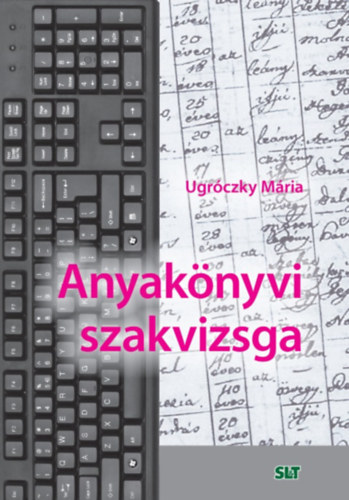 Dr. Ugr�czky M�ria - Anyak�nyvi szakvizsga